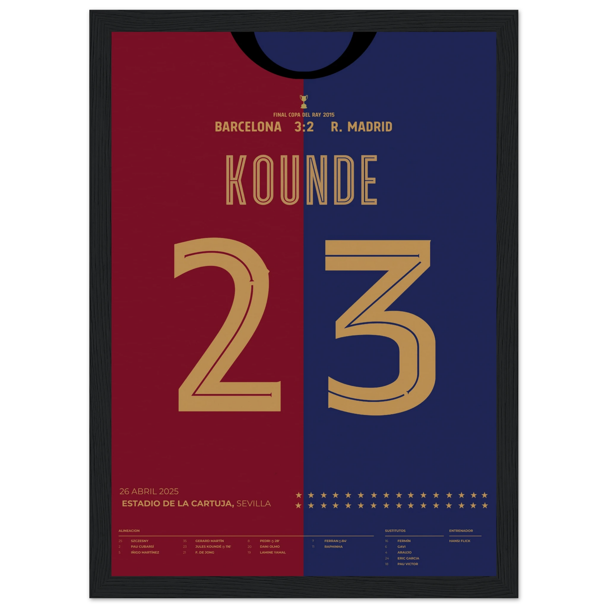 Jules Koundé Barcelona 2025 Copa del Rey final match poster celebrating 3-2 win over Real Madrid on 26 April at Estadio de La Cartuja